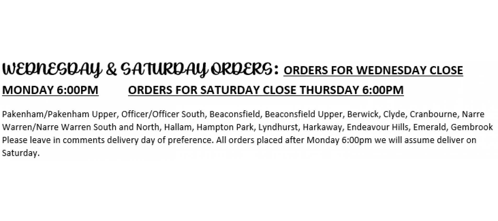 Wednesday and Saturday orders